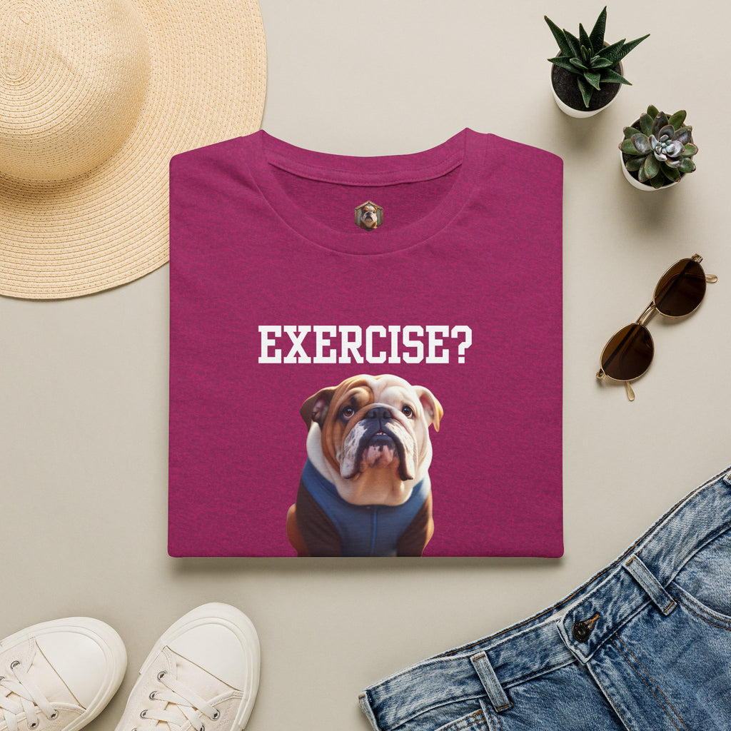 Exercise? T-Shirt