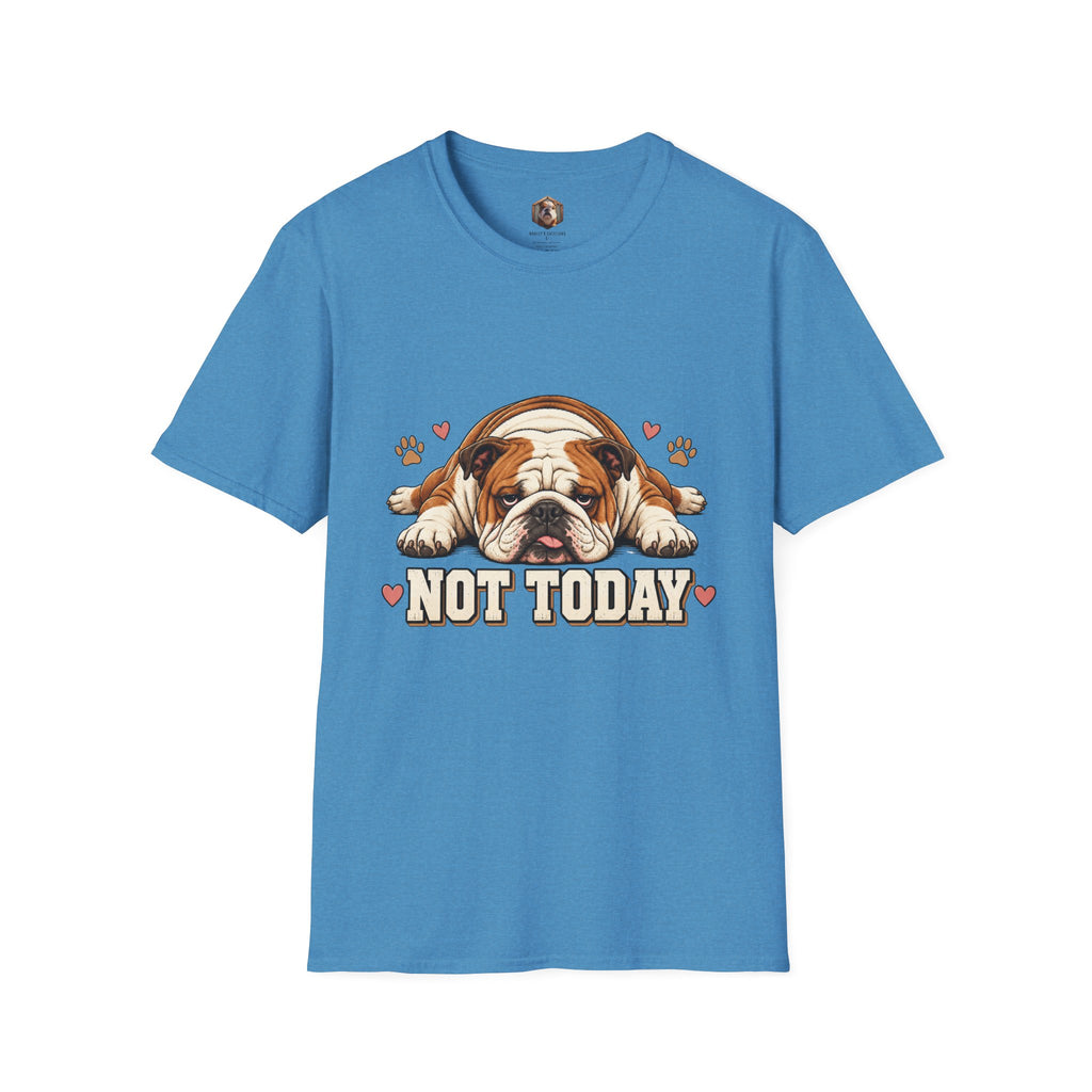 not today T-Shirt