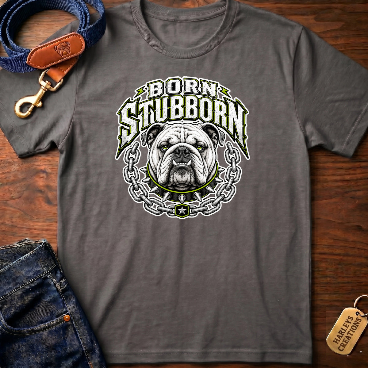 Born Stubborn T-Shirt