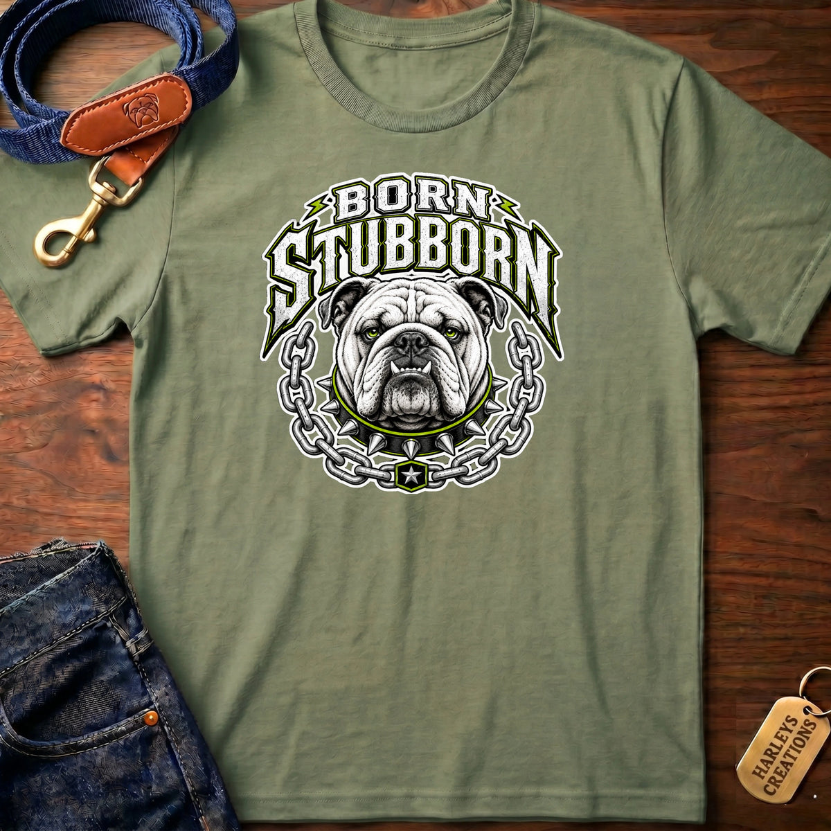 Born Stubborn T-Shirt