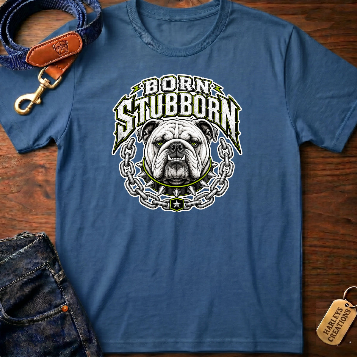 Born Stubborn T-Shirt