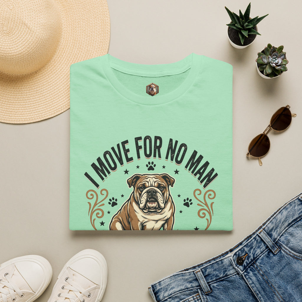 I Move For No Man T-Shirt