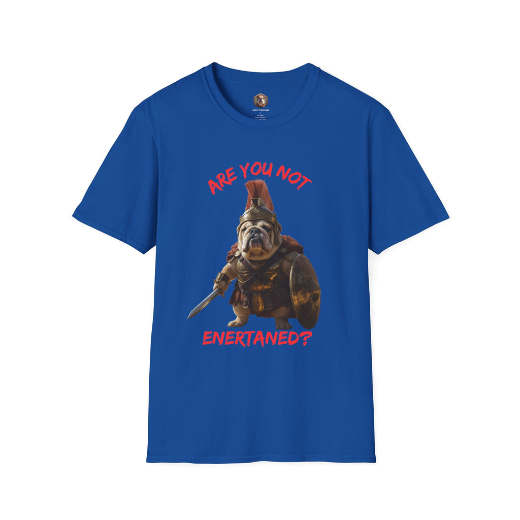 Are you not entertained T-Shirt