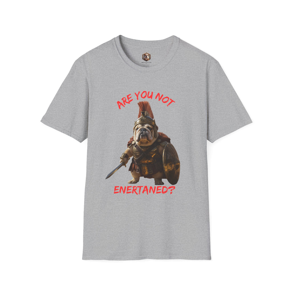 Are you not entertained T-Shirt