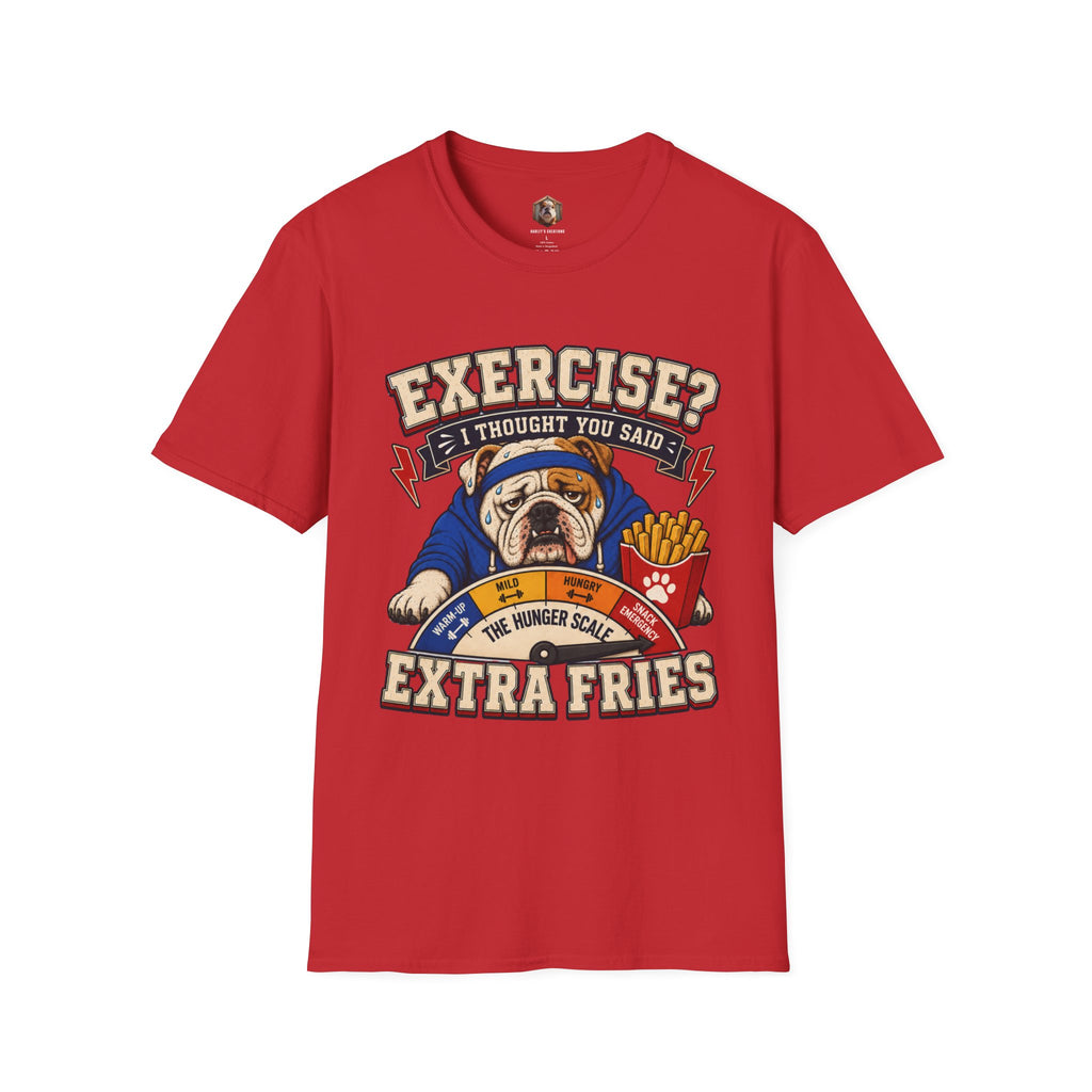 Exercise? I thought you said extra fries