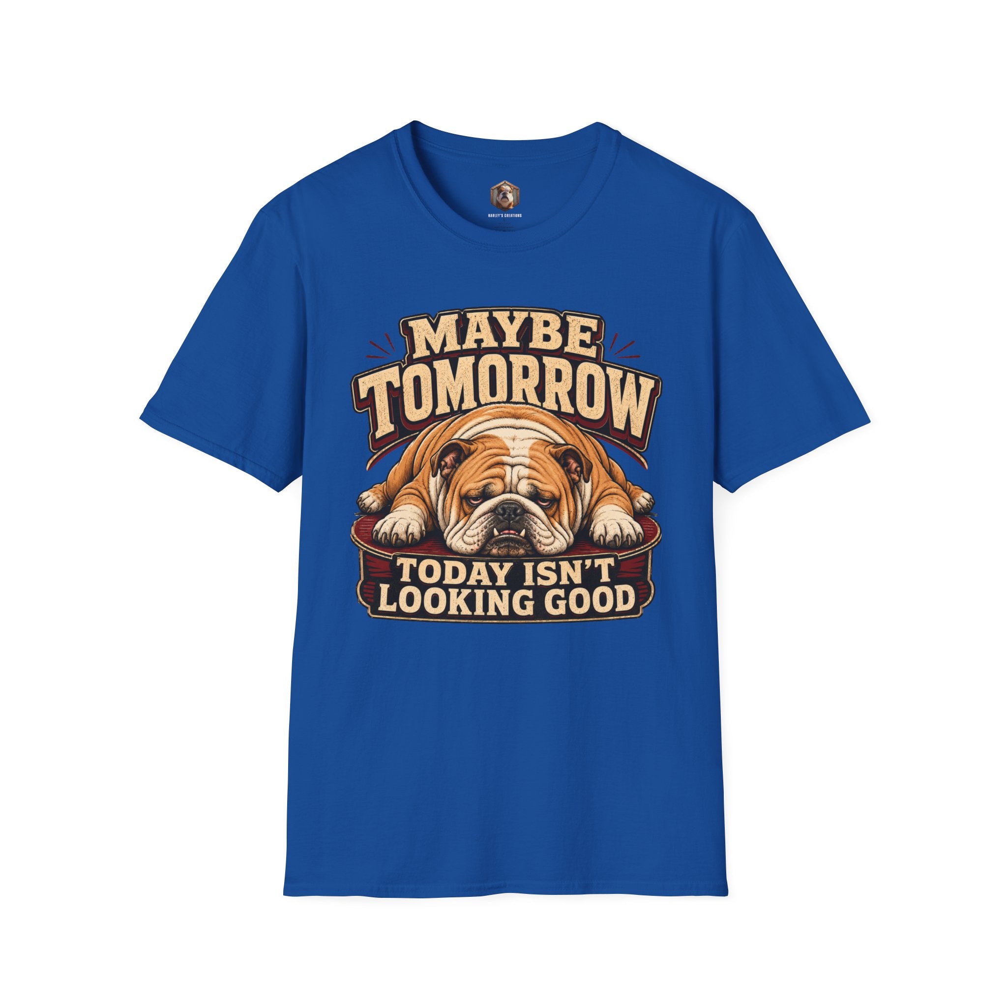 maybe tomorrow T-Shirt