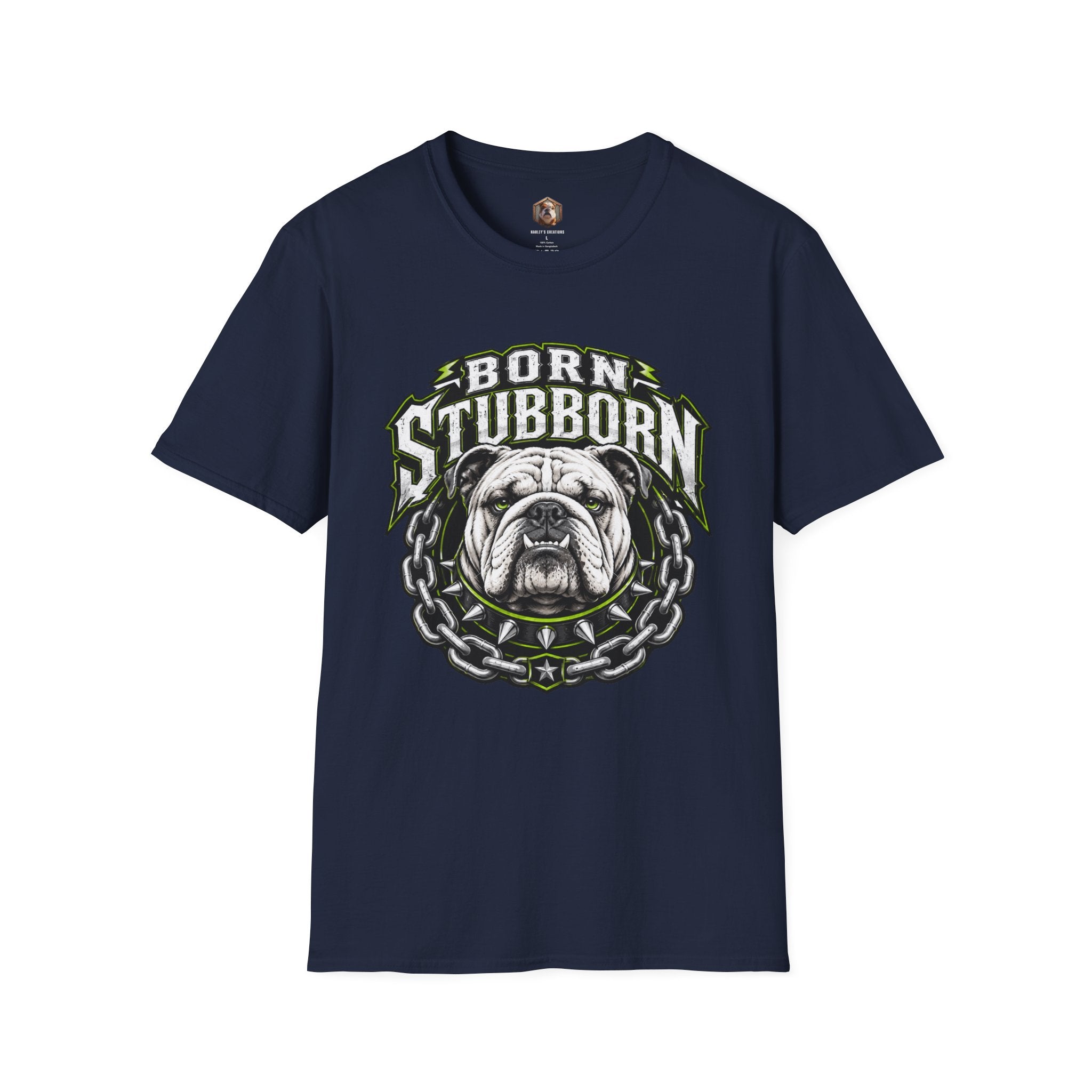 Born Stubborn T-Shirt