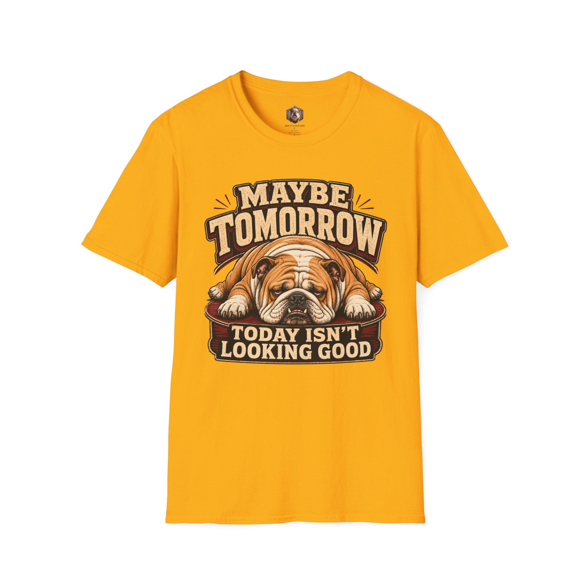maybe tomorrow T-Shirt