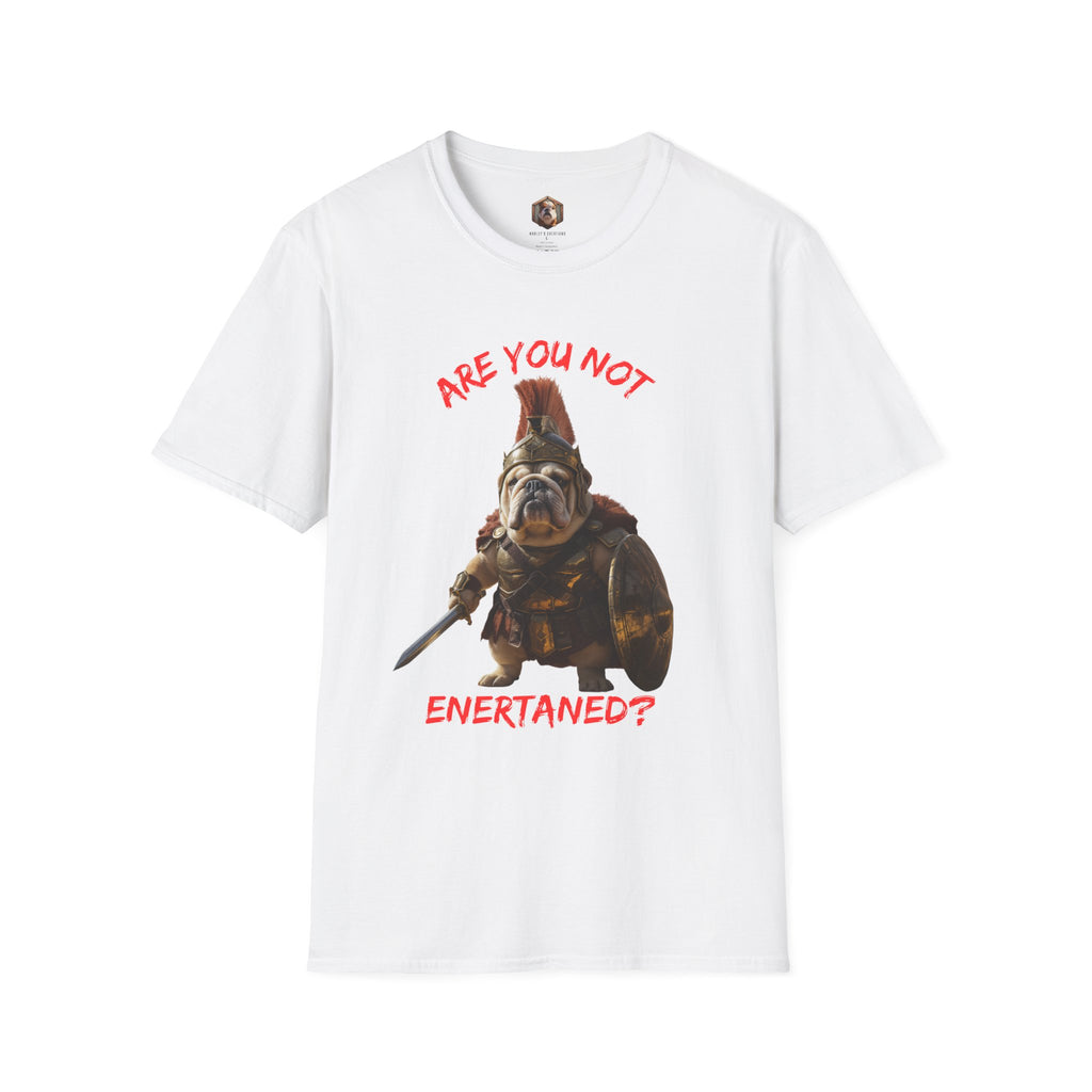 Are you not entertained T-Shirt