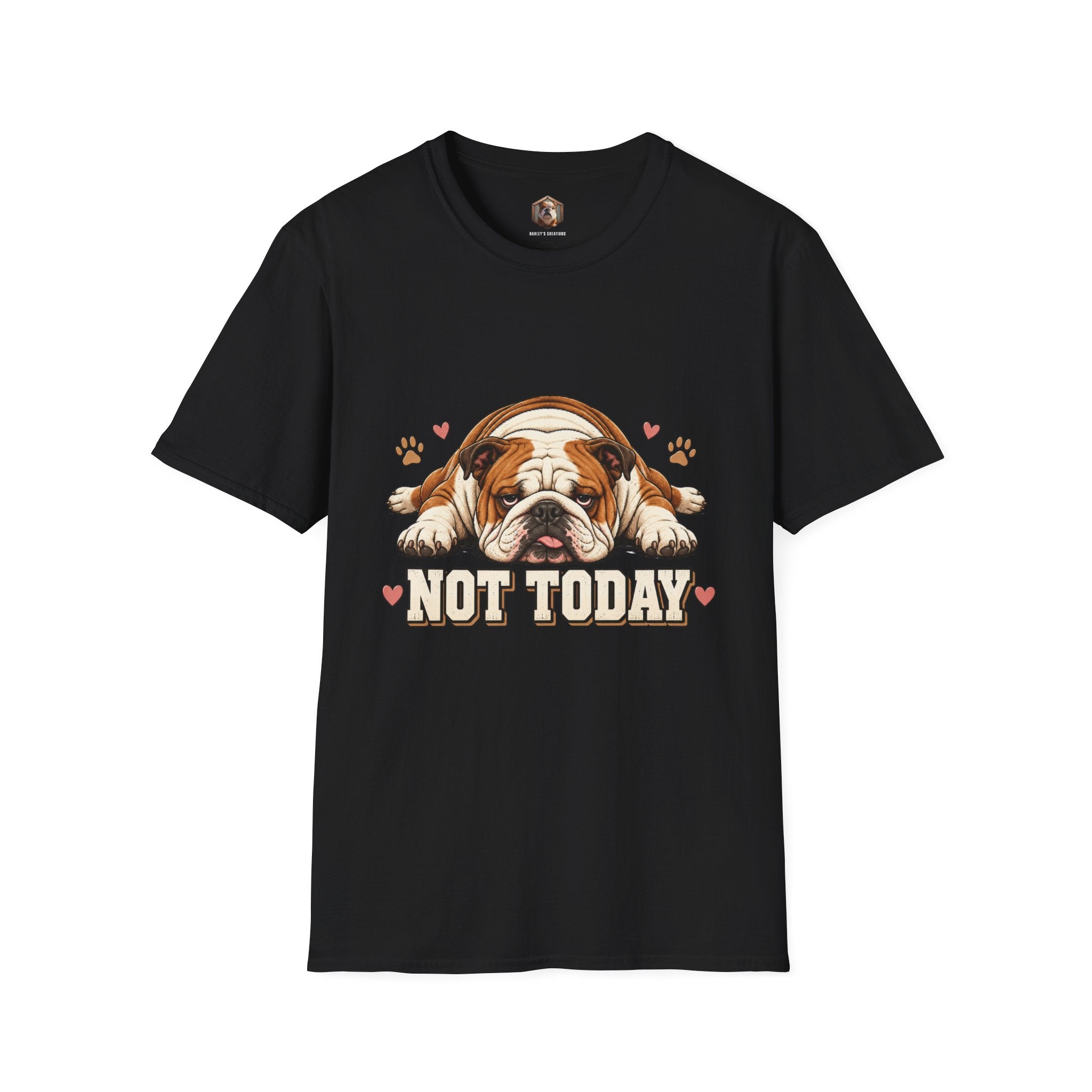 not today T-Shirt