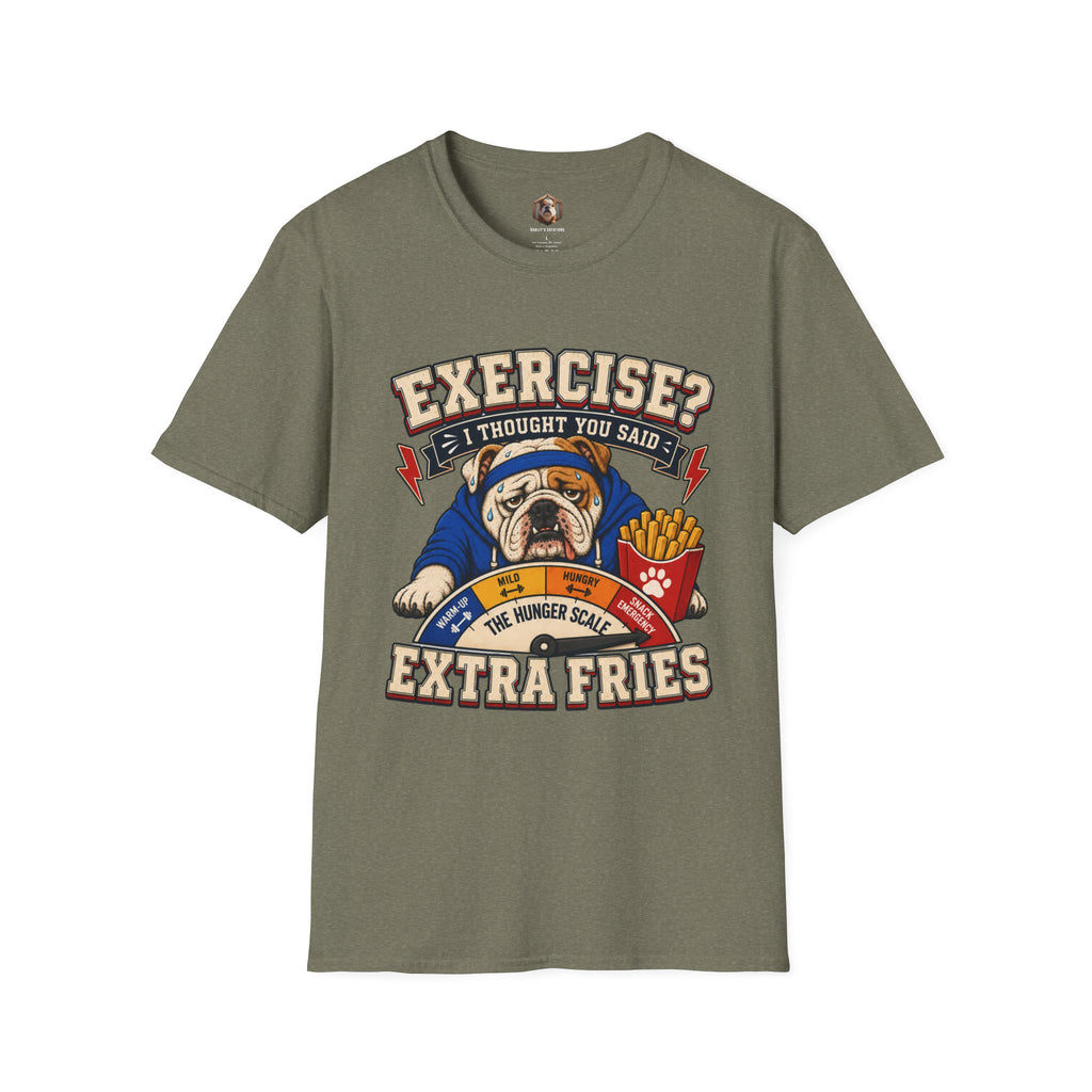 Exercise? I thought you said extra fries