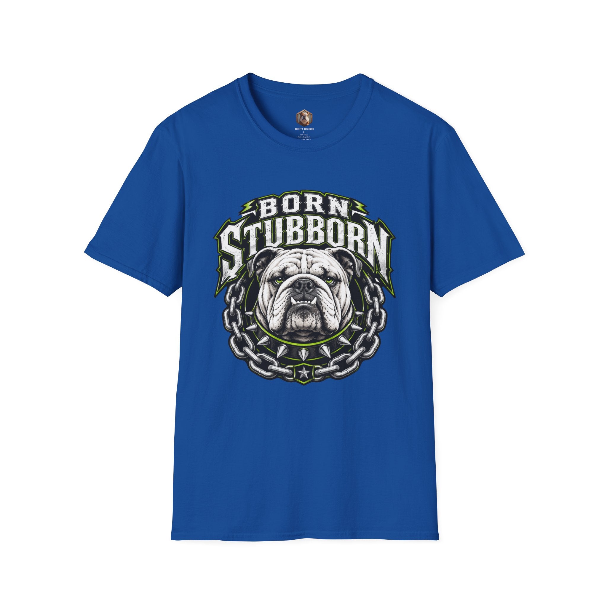 Born Stubborn T-Shirt