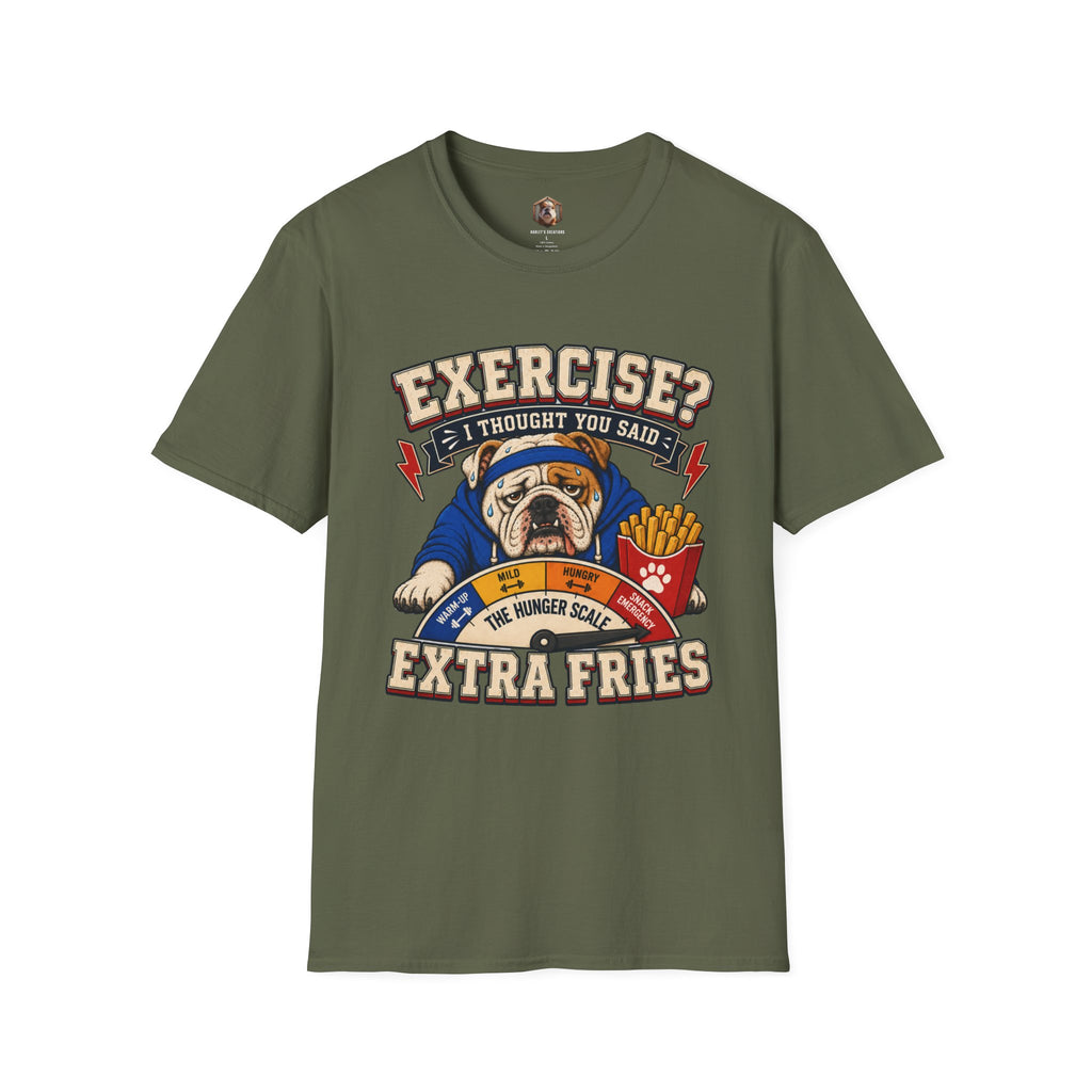 Exercise? I thought you said extra fries