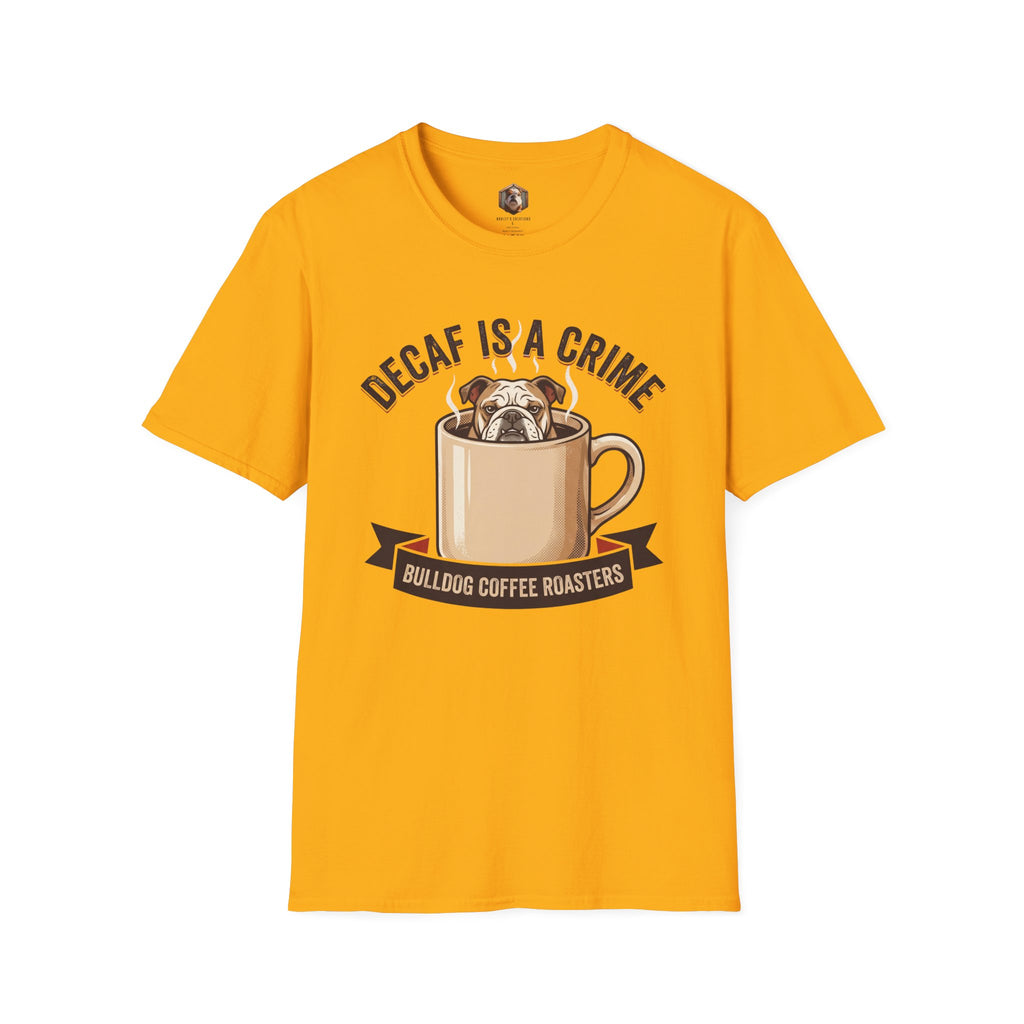 Decaf Is a Crime T-Shirt