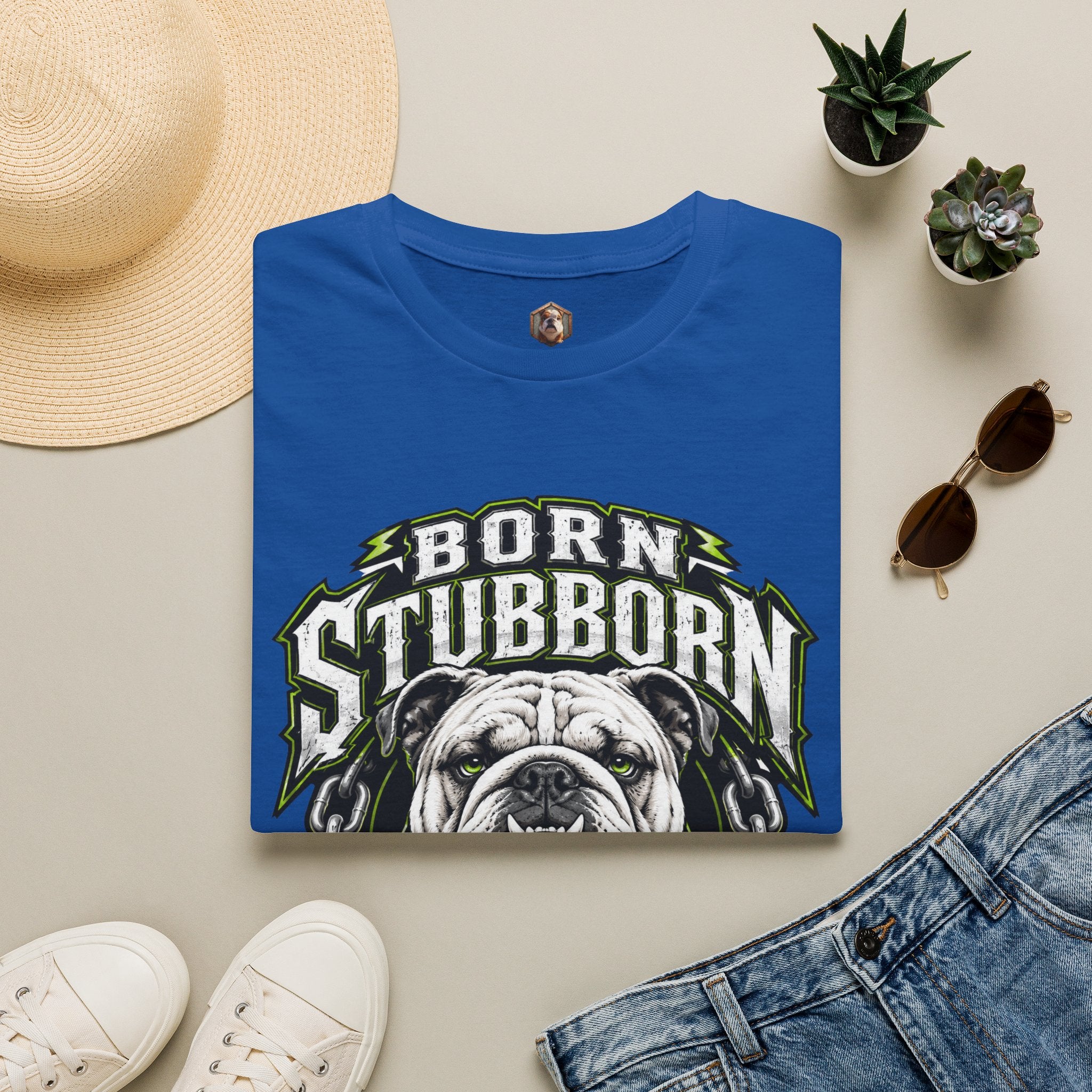 Born Stubborn T-Shirt