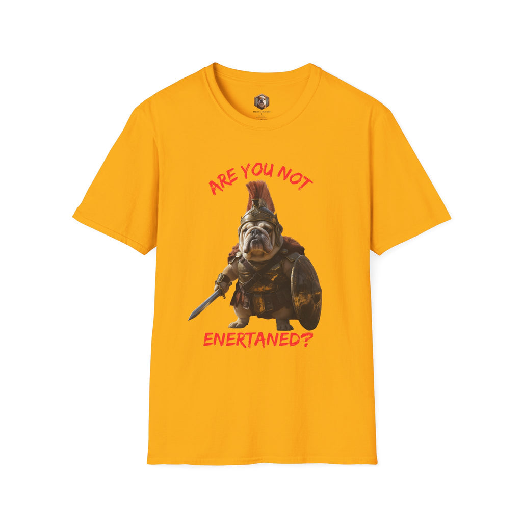 Are you not entertained T-Shirt