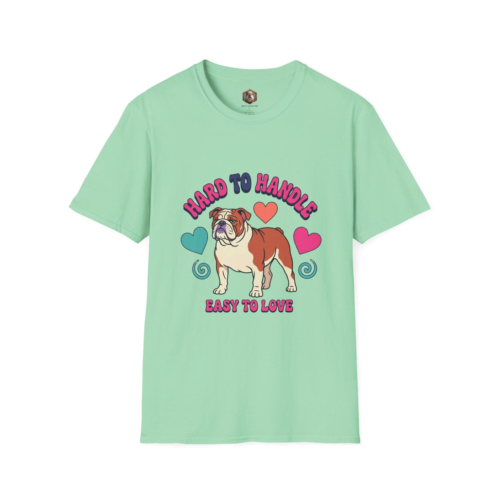 Bulldog "Hard to Handle, Easy to Love" T-Shirt