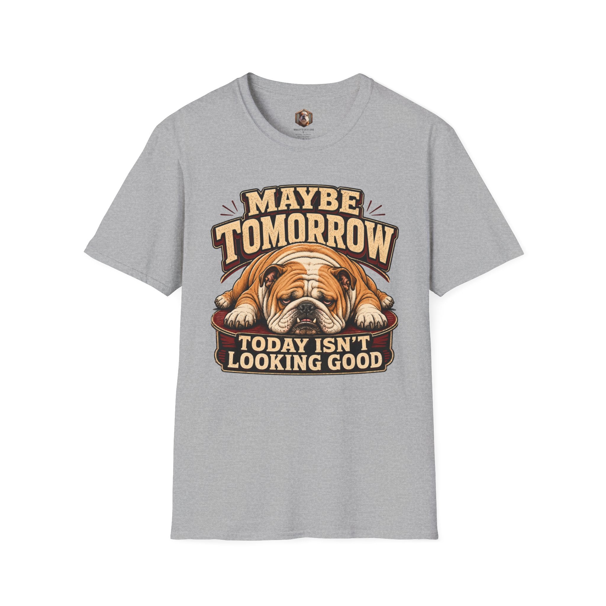 maybe tomorrow T-Shirt