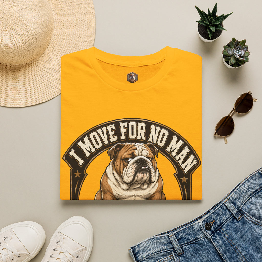 I Move For No Man T-Shirt