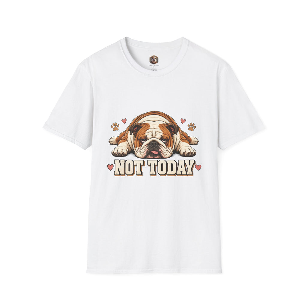 not today T-Shirt