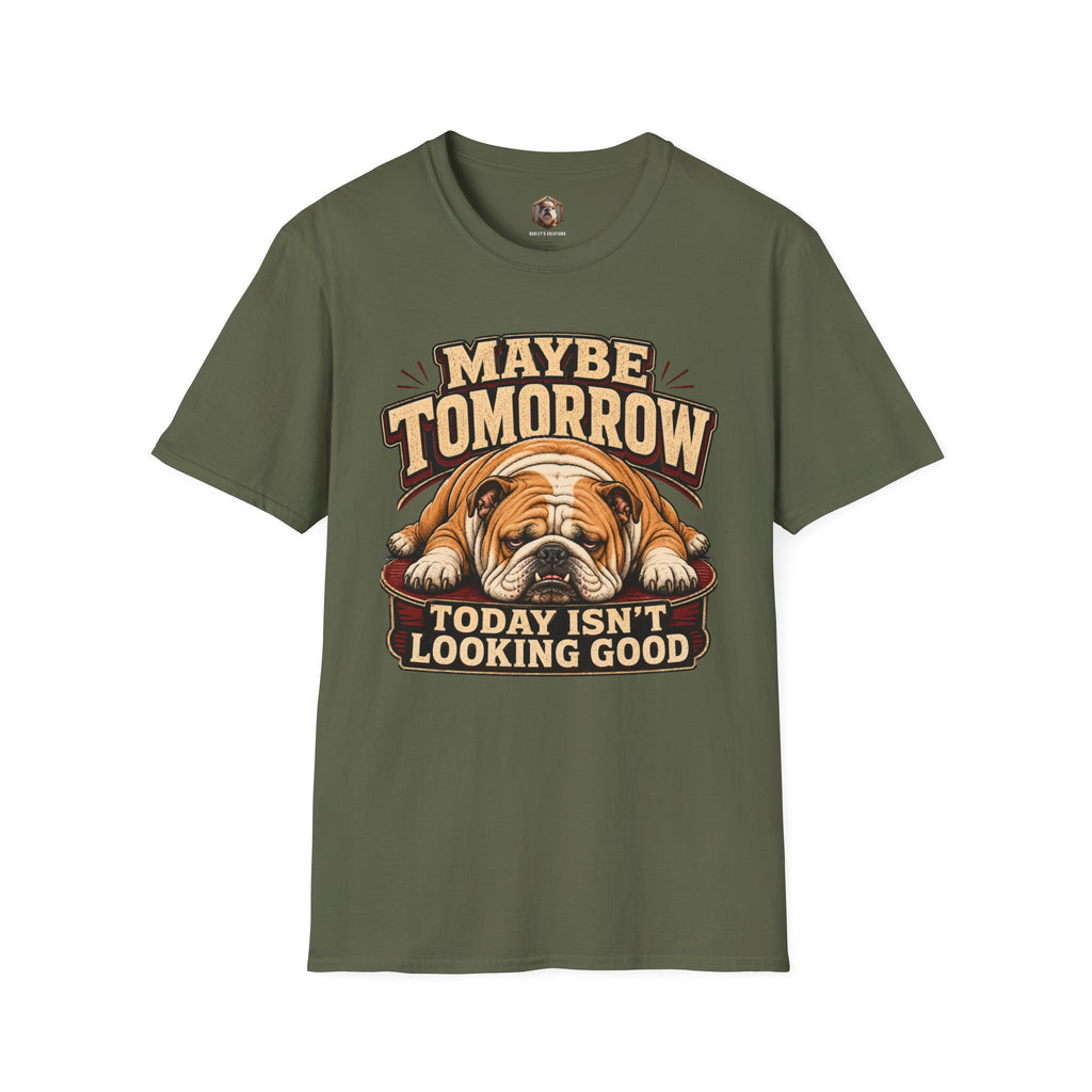 maybe tomorrow T-Shirt