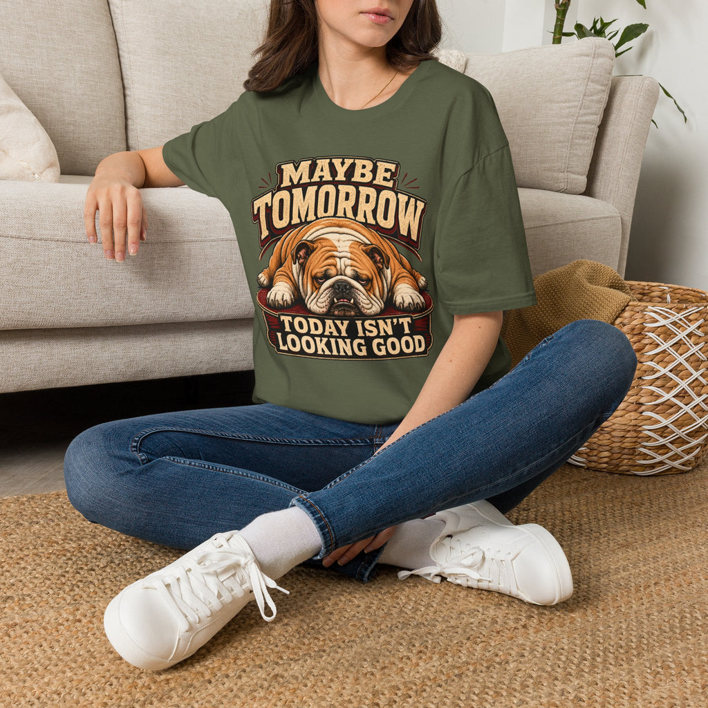 maybe tomorrow T-Shirt
