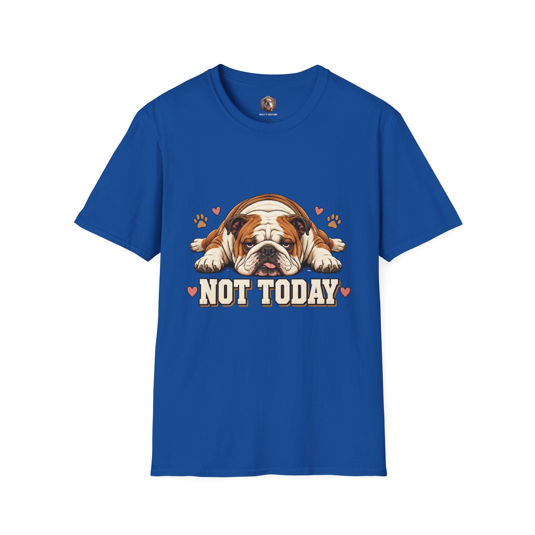 not today T-Shirt