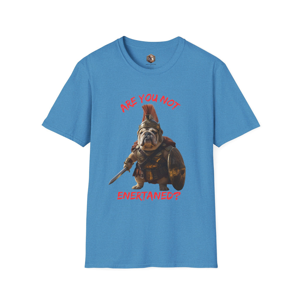 Are you not entertained T-Shirt
