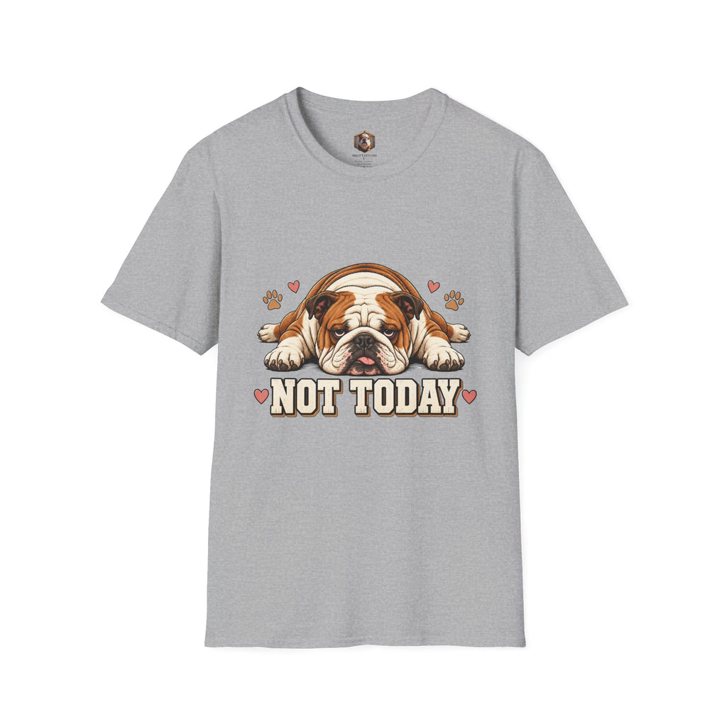 not today T-Shirt