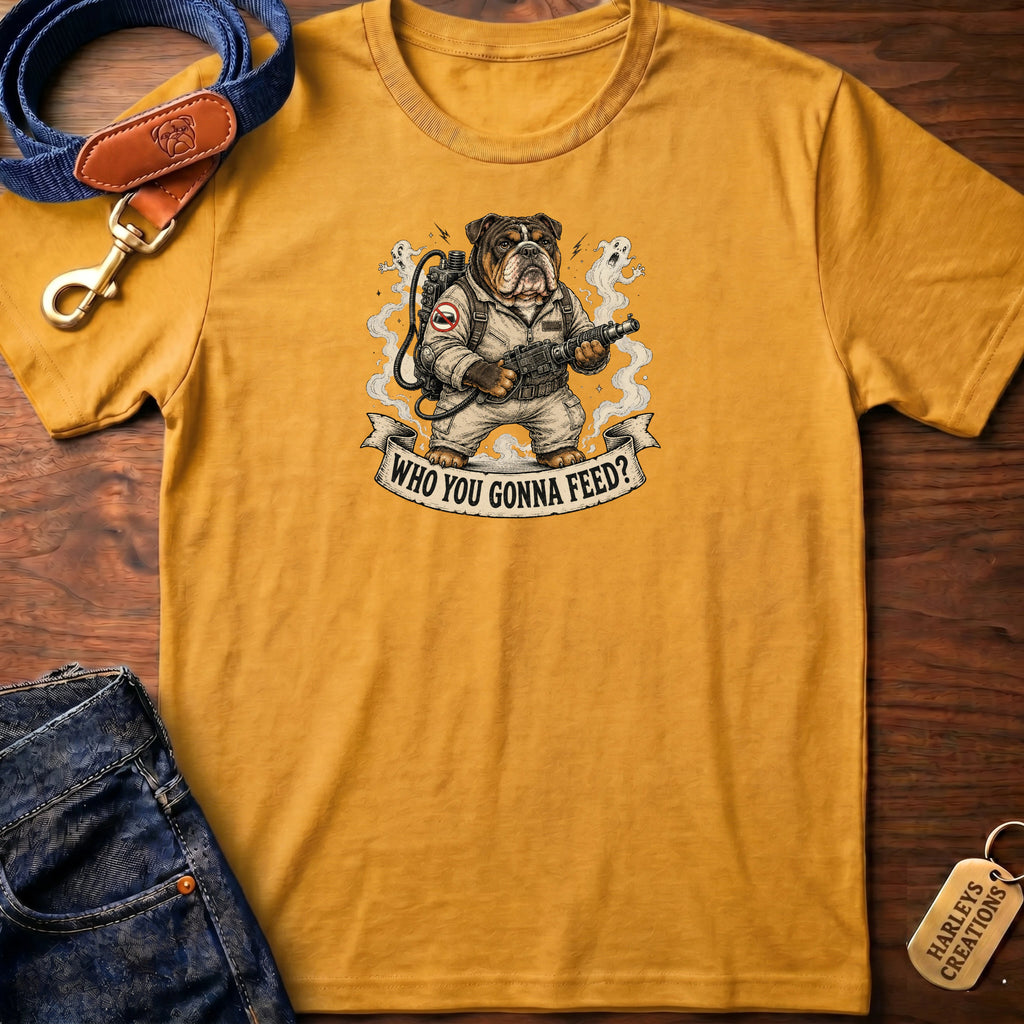 Who You Gonna Feed T-Shirt