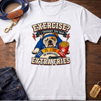 Exercise? I Thought You Said Extra Fries T-Shirt